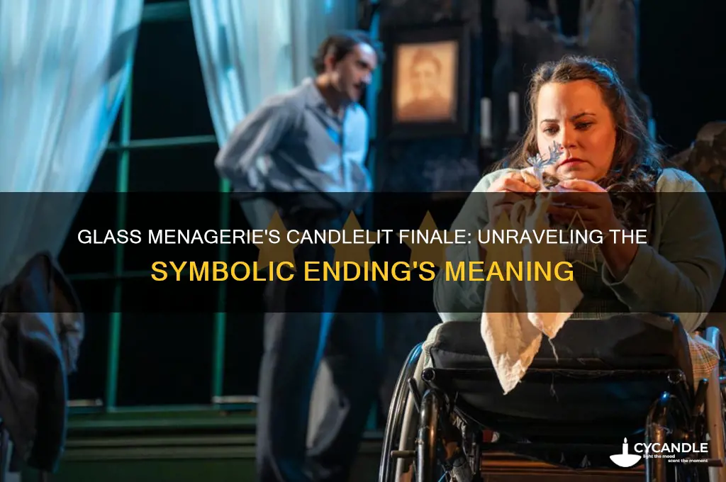 what did the ending of glass menagerie mean with candles