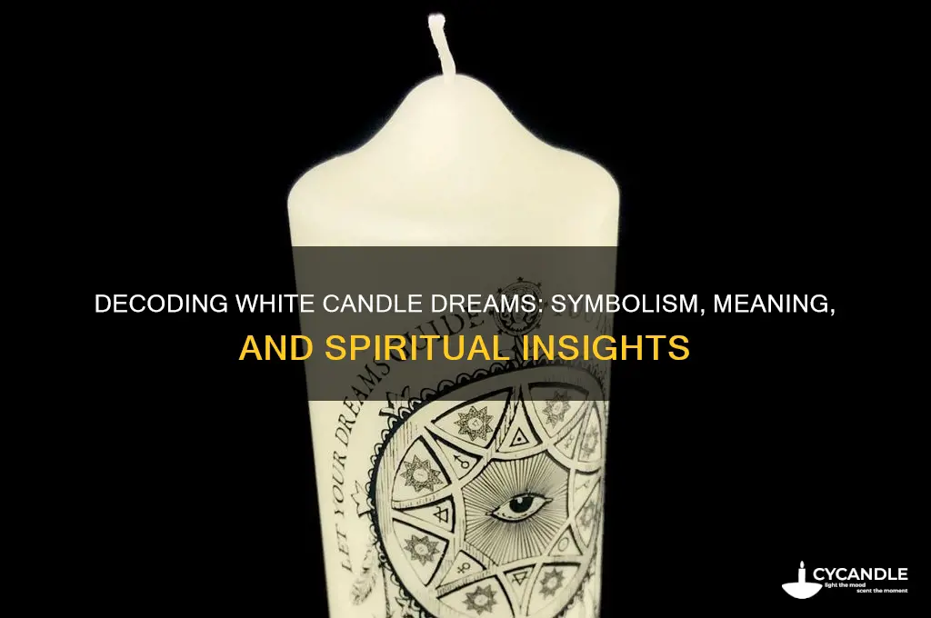 what do dreams of white candles mean