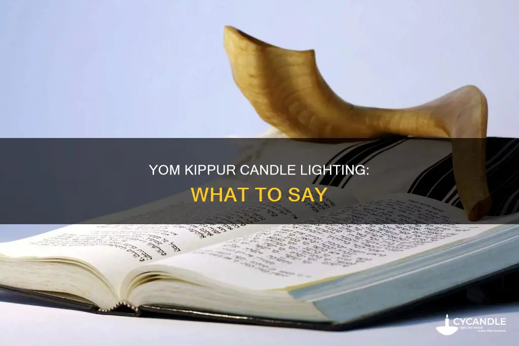 what do i say over the yom kippur candles