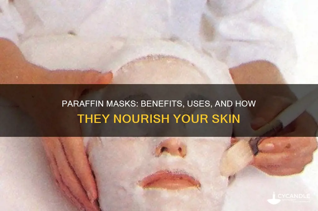 what do paraffin masks do