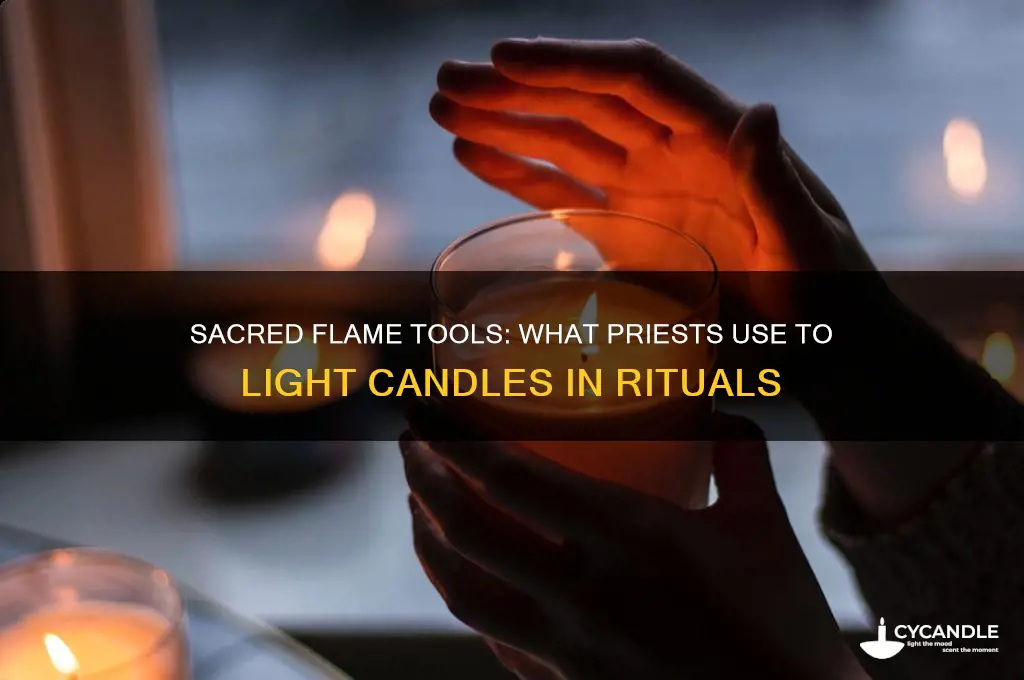 what do priest suse to light candles