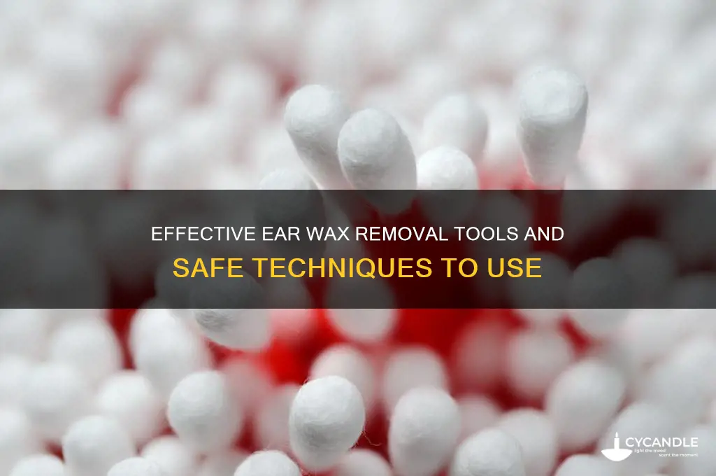 what do u use to remove ear wax