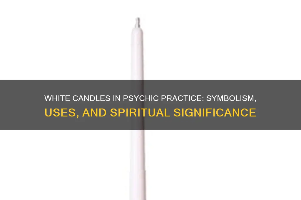 what do white candles mean to a psychic