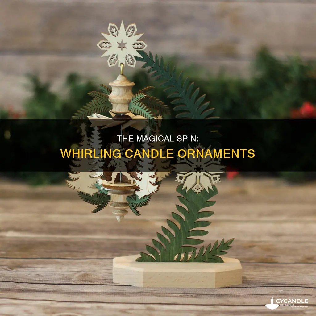 what do you call candles spinning ornaments