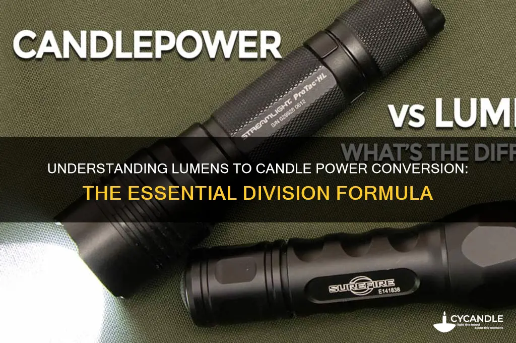 what do you divide lumins by to get candle power