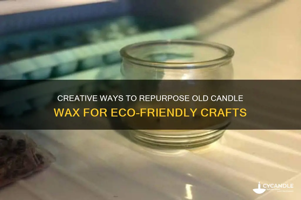 what do you do with old candle wax