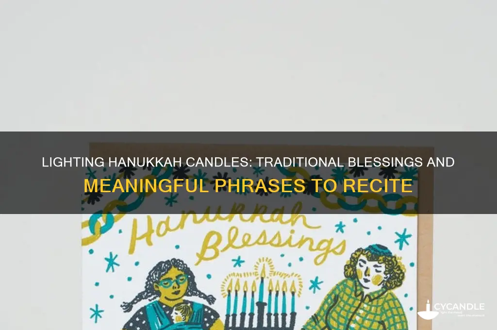 what do you say when lighting hanukkah candles