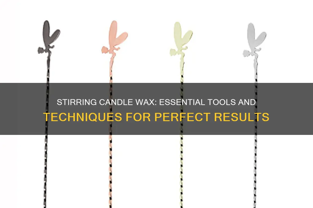 what do you stir candle wax with
