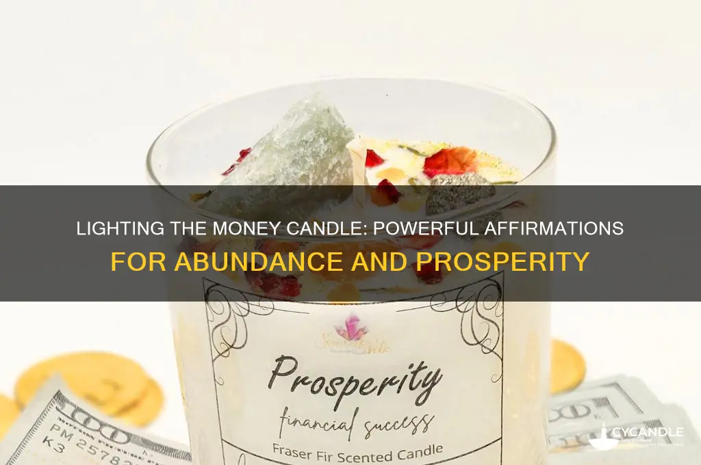 what do youbsay when lighting the money candle
