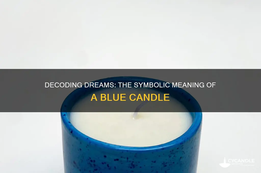 what does a blue candle mean in a dream