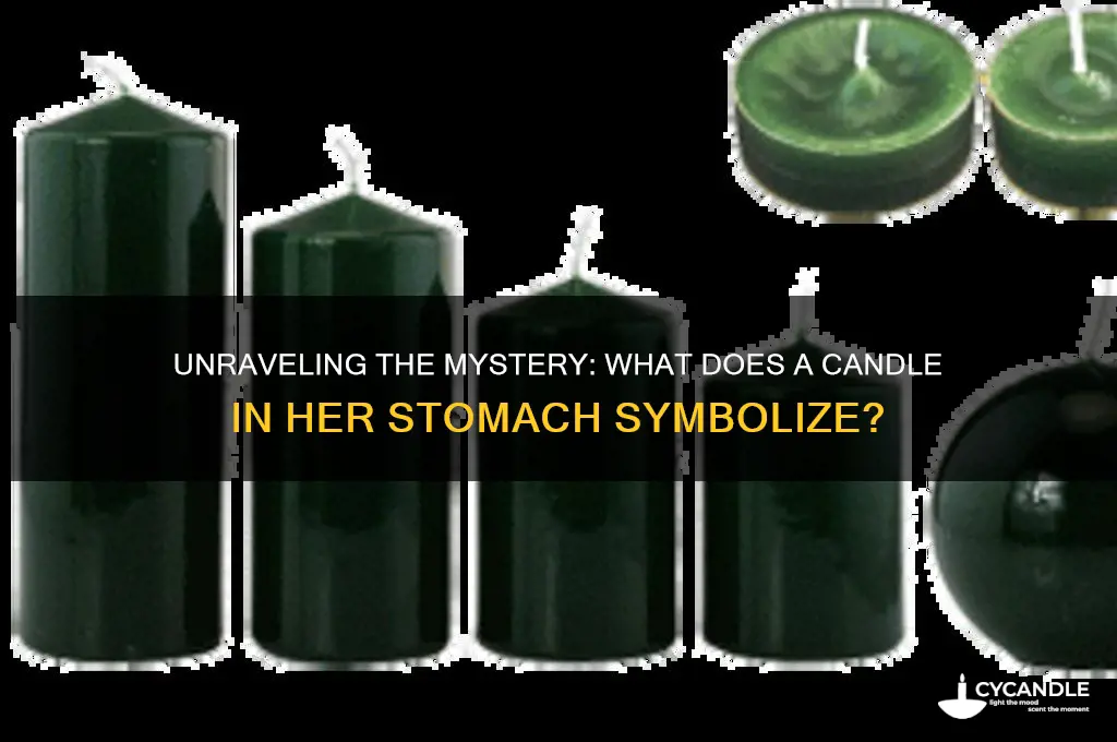what does a candle in her stomach mean