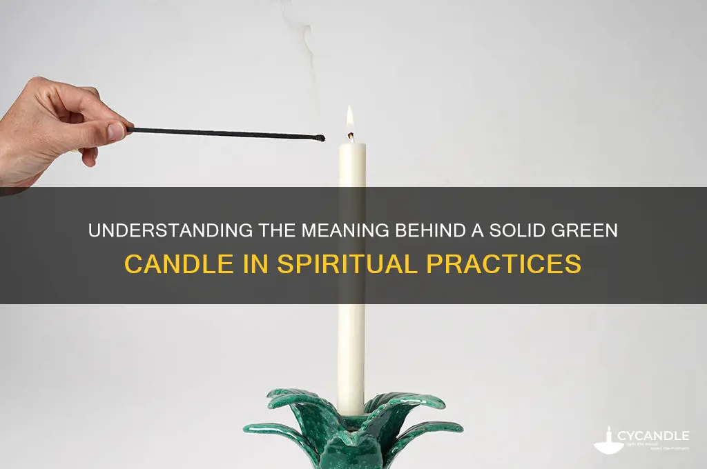what does a solid grenn candle mean