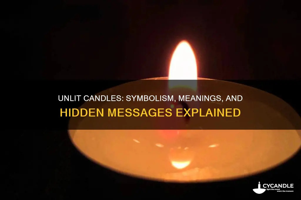 what does an unlit candl mean