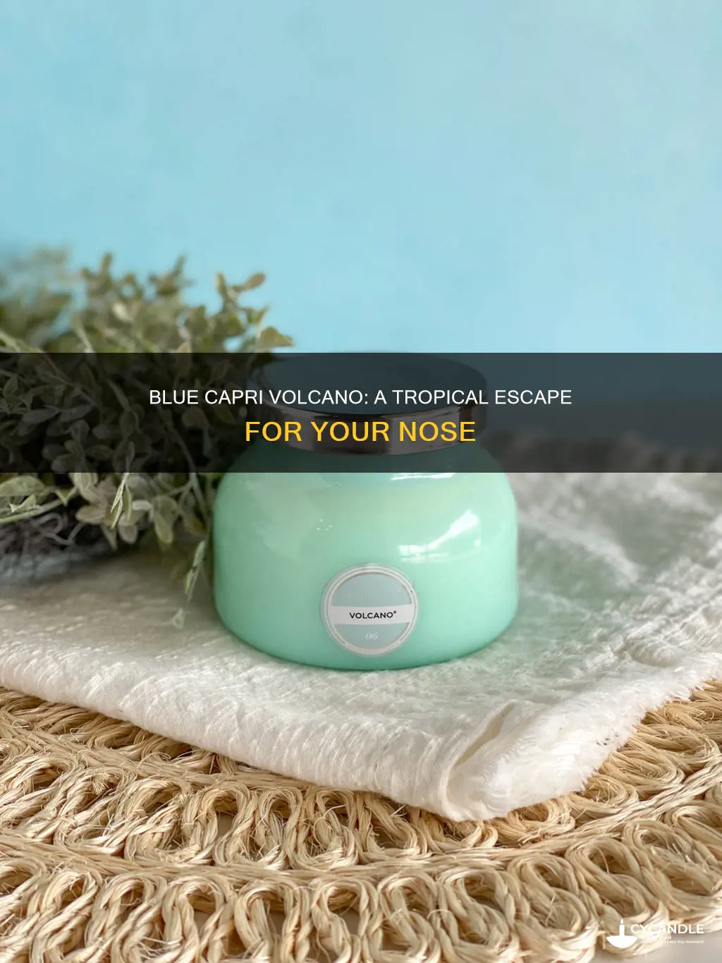 what does blue capri volcano candle smell like