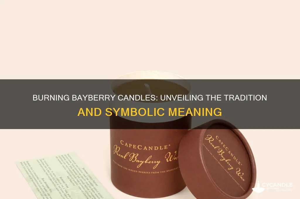 what does burning a bayberry candle mean