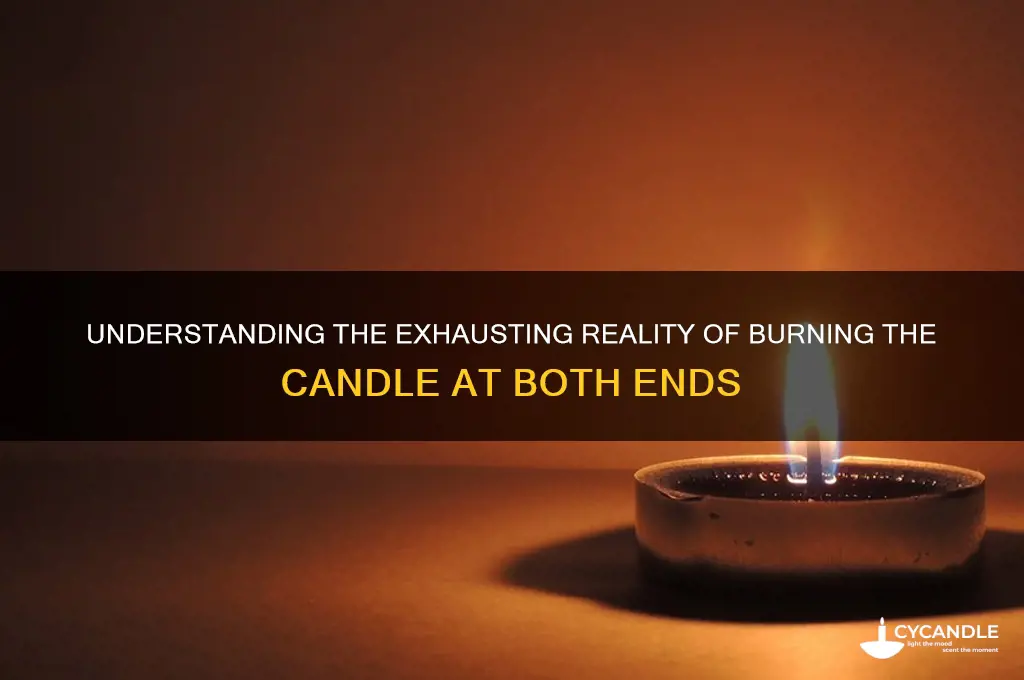 what does burning the candle at both ends mean