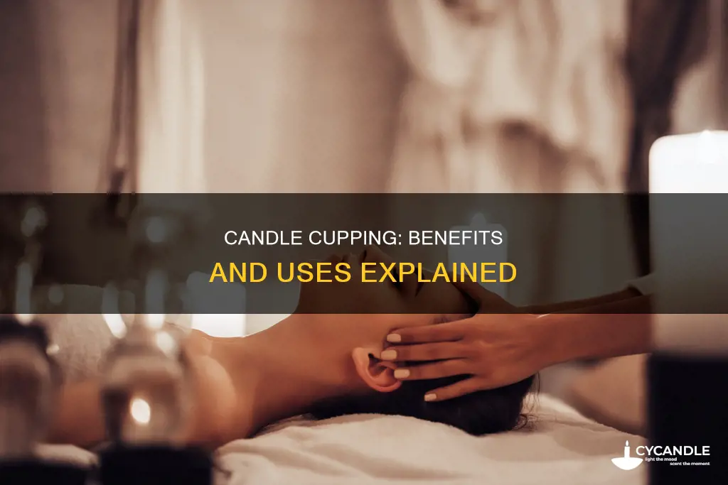 what does candle cupping do