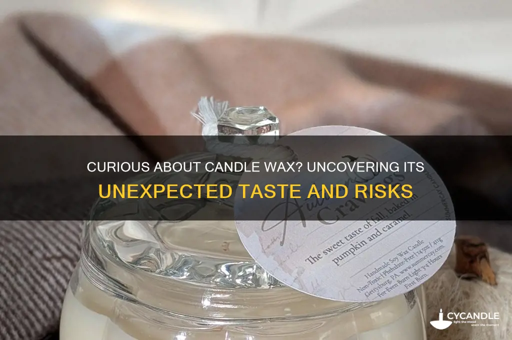 what does candle wax taste like