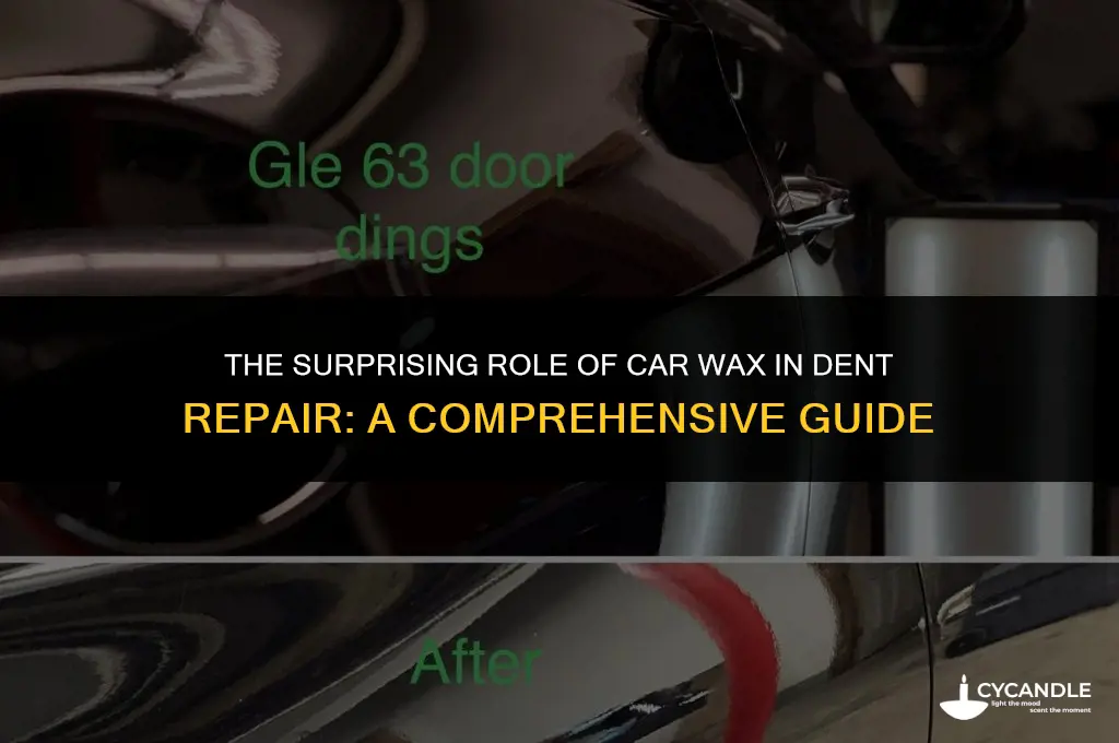 what does car wax do when fixing dents