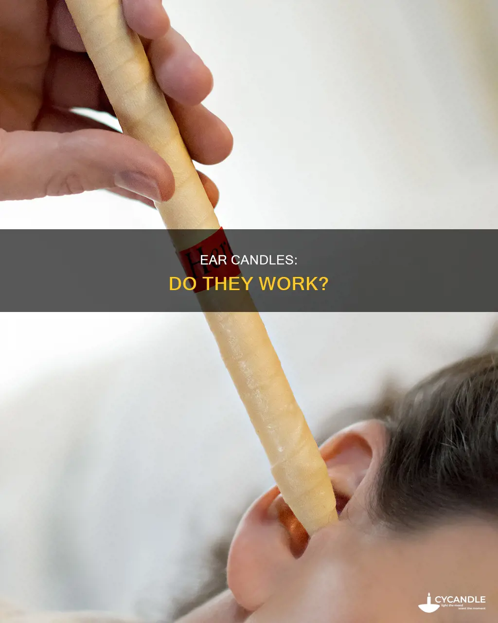 what does ear candles do