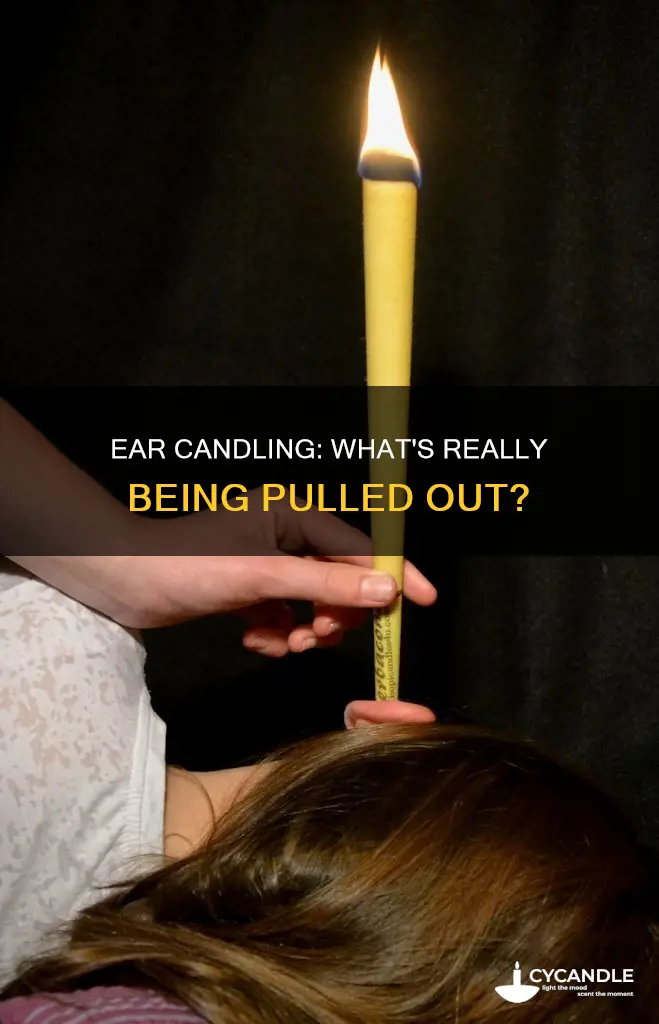 what does ear candling pull out