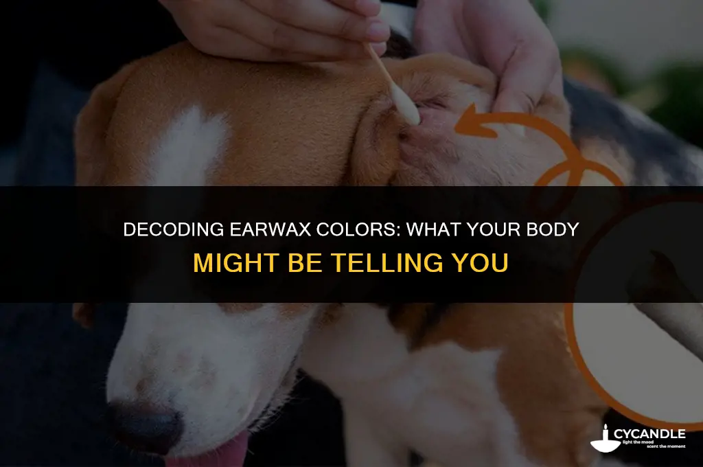 what does ear wax color mean