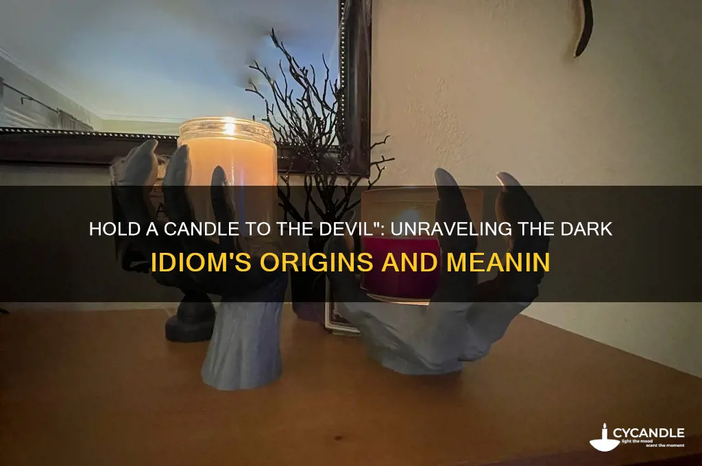 what does hold a candle to the devil mean