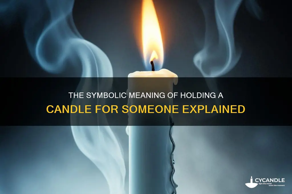 what does holding a candle for someone mean