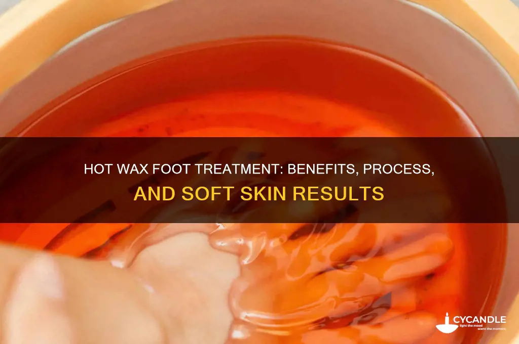what does hot wax do for your feet