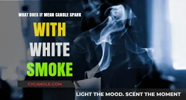 Candle Spark with White Smoke: Unraveling the Meaning and Significance