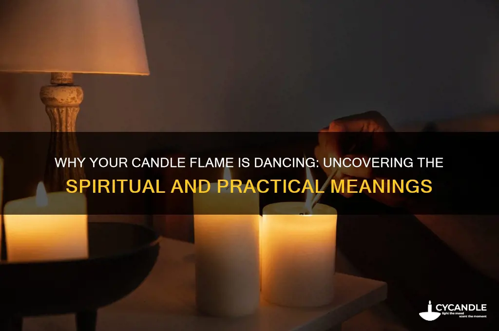 what does it mean if your candle flame is dancing