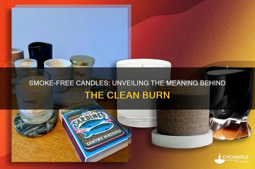what does it mean the candle has no smoke