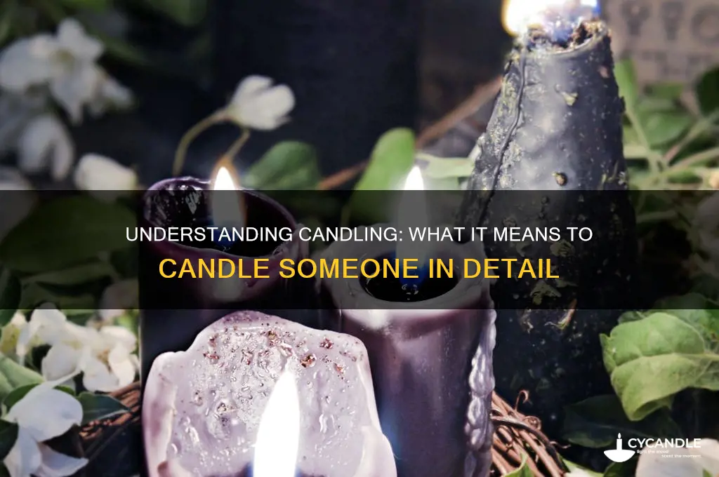 what does it mean to candling someone