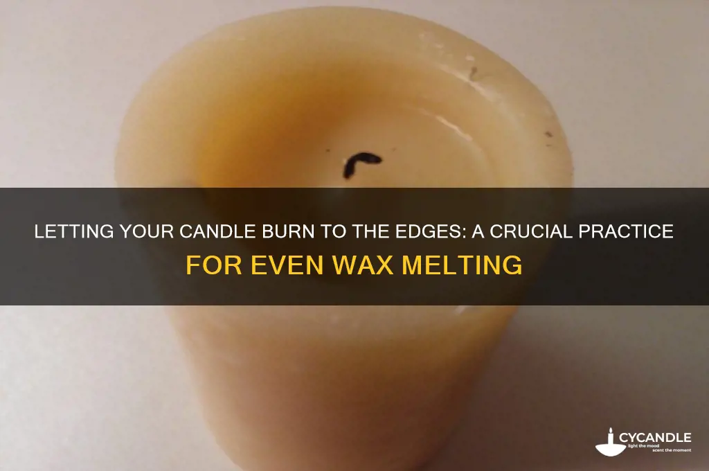 what does it mean to let candle burn to edges