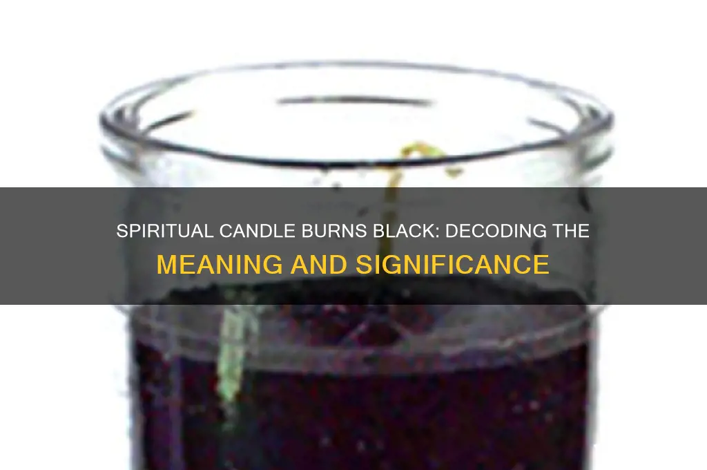 what does it mean when a spiritual candle burns black