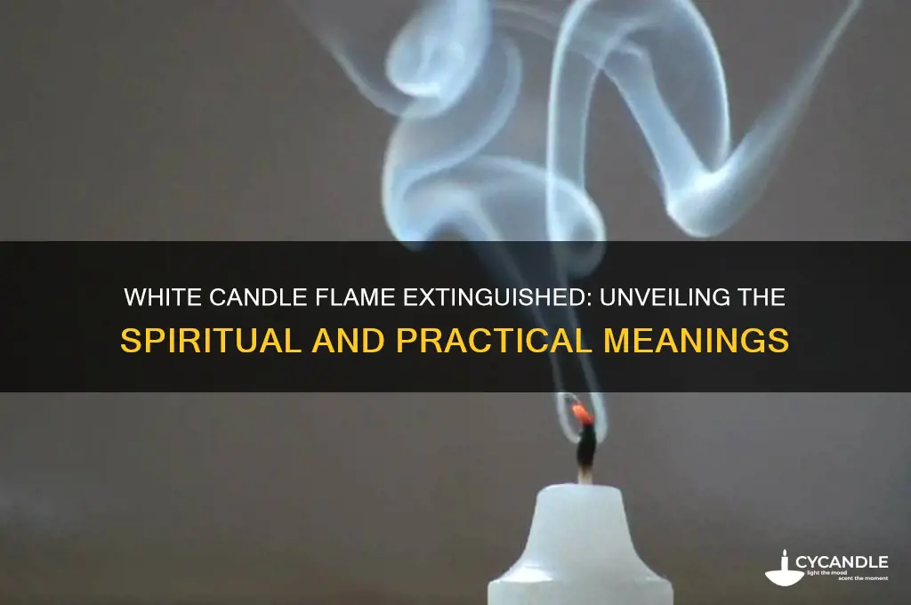 what does it mean when a white candle flame extiguishes