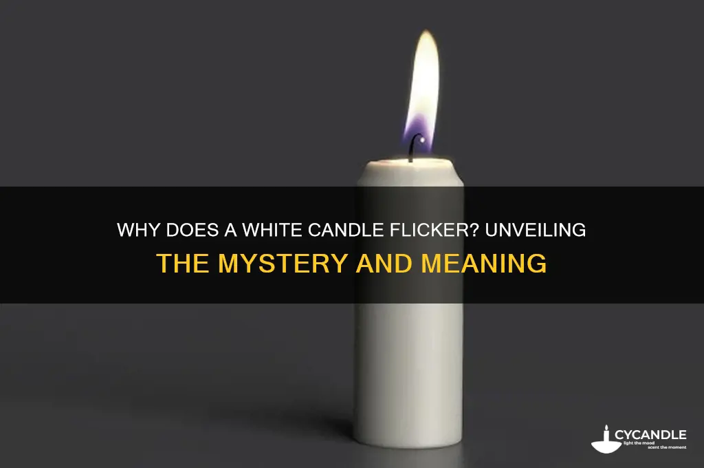 what does it mean when a white candle flickers