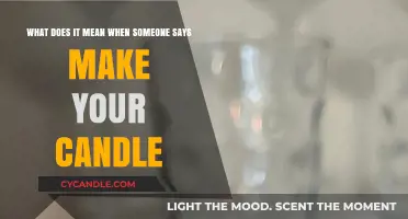 Make Your Candle": Unraveling the Meaning Behind This Intriguing Phras