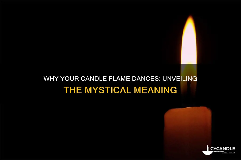 what does it mean when your candle light dances