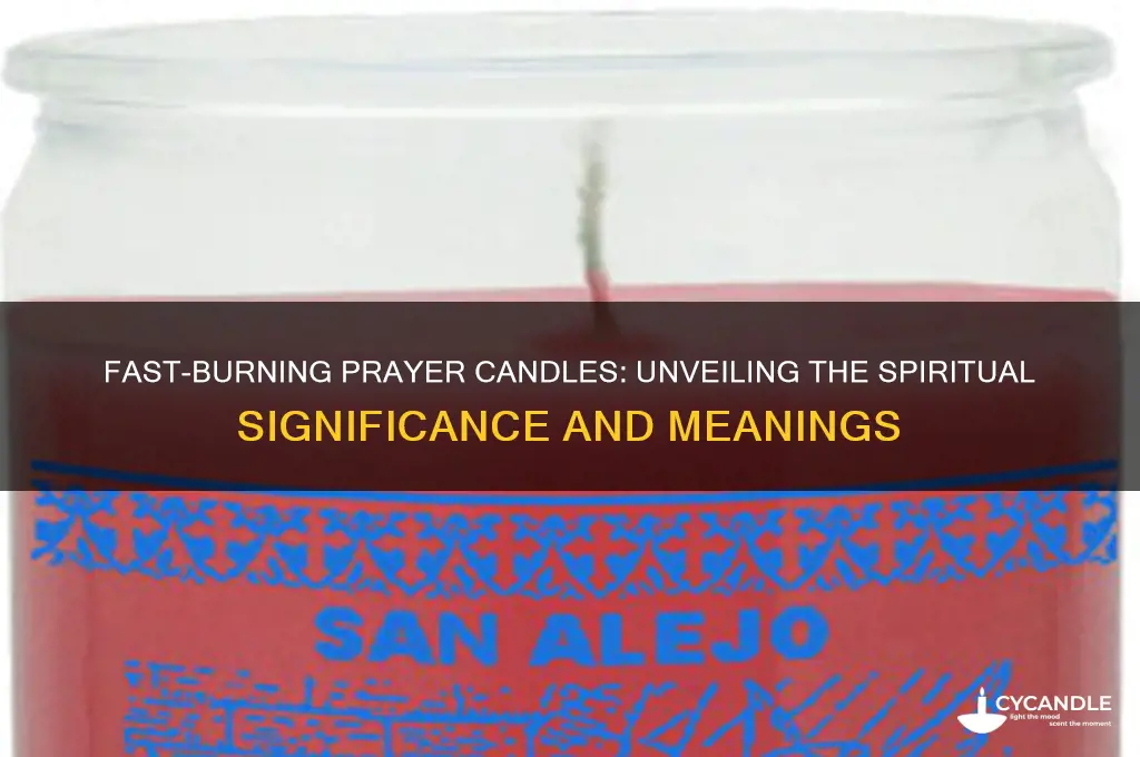 what does it mean when your prayer candle burns fast