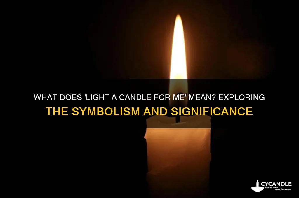 what does light a candle for me mean