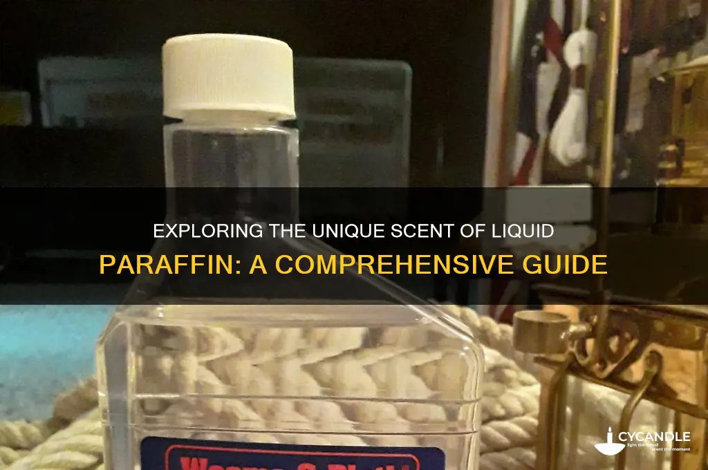 what does liquid paraffin smell like