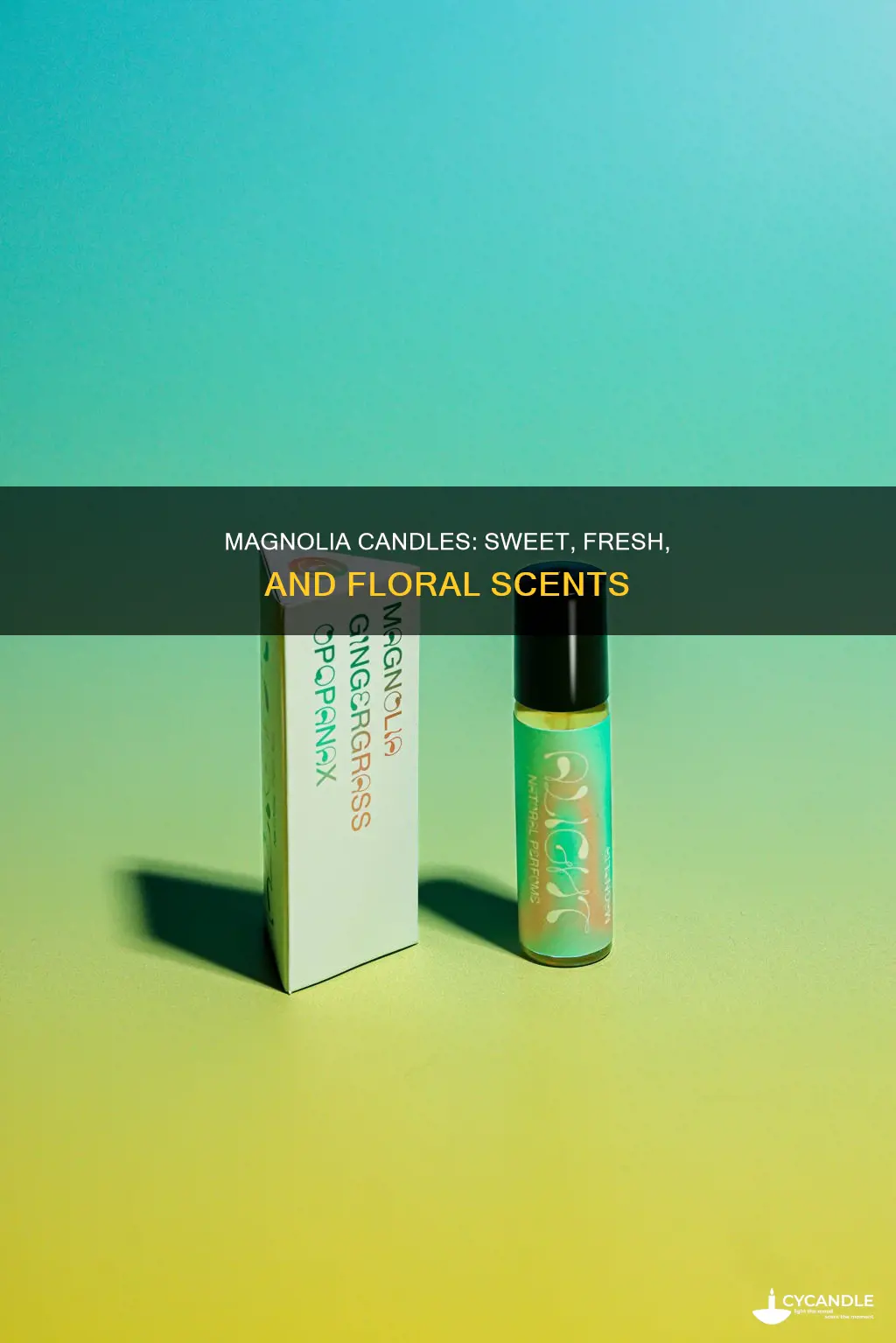 what does magnolia candle smell like