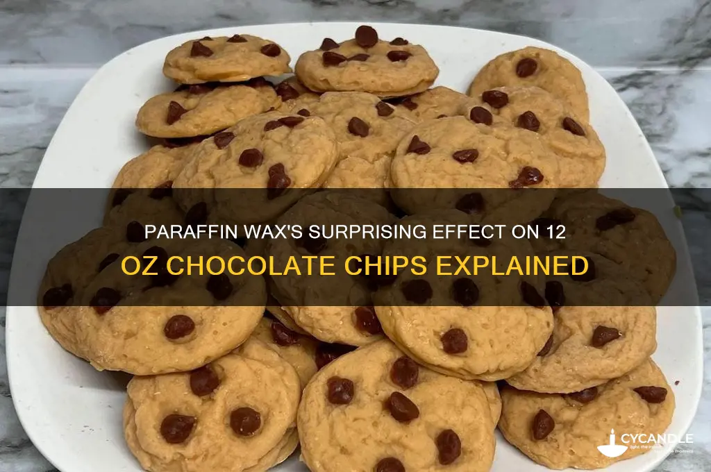 what does paraffin wax do to 12 oz chocolate chips