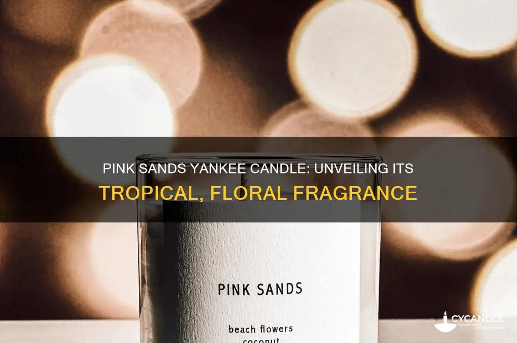 what does pink sands yankee candle smell like