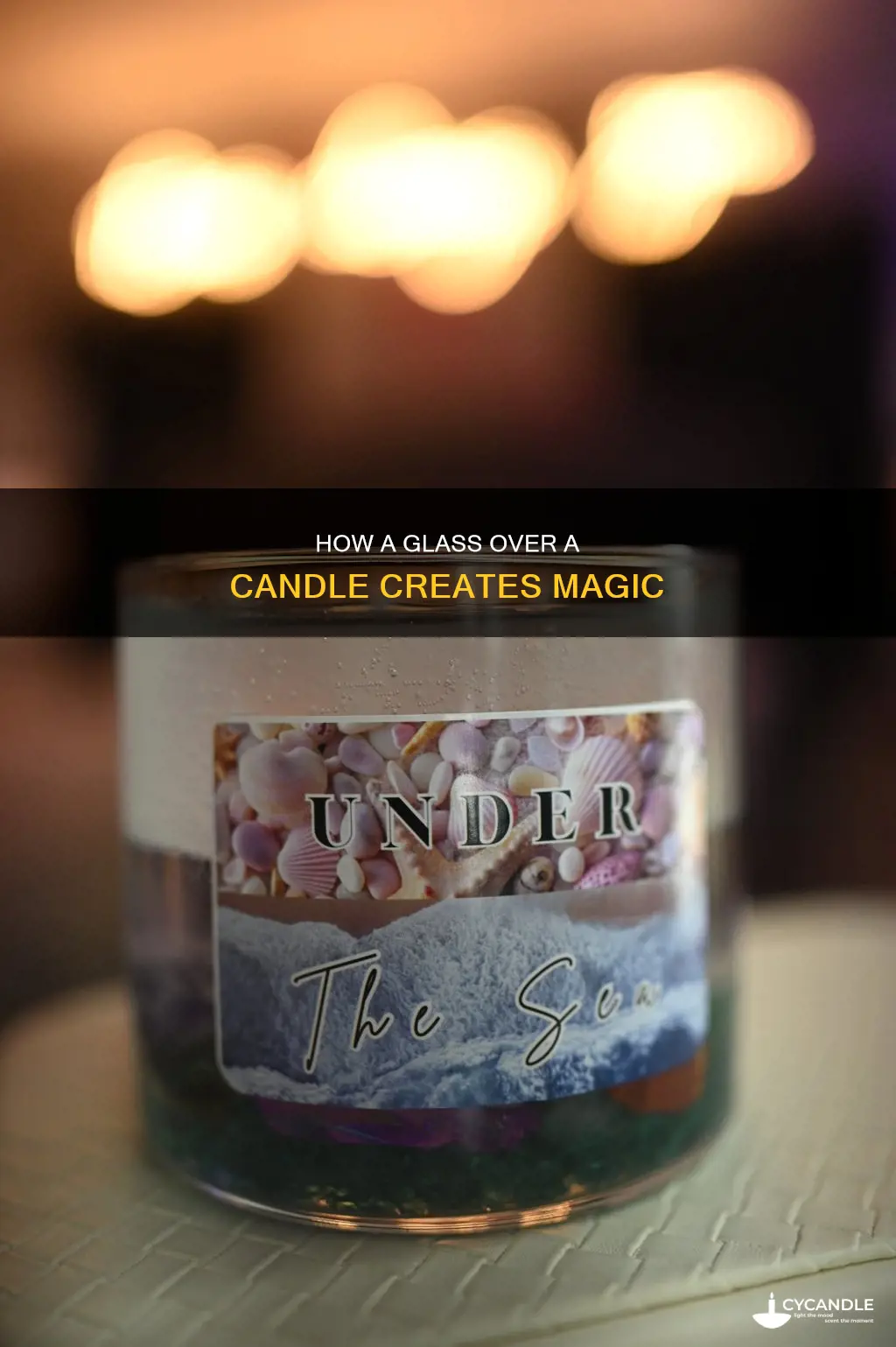 what does placing a glass over a candle do