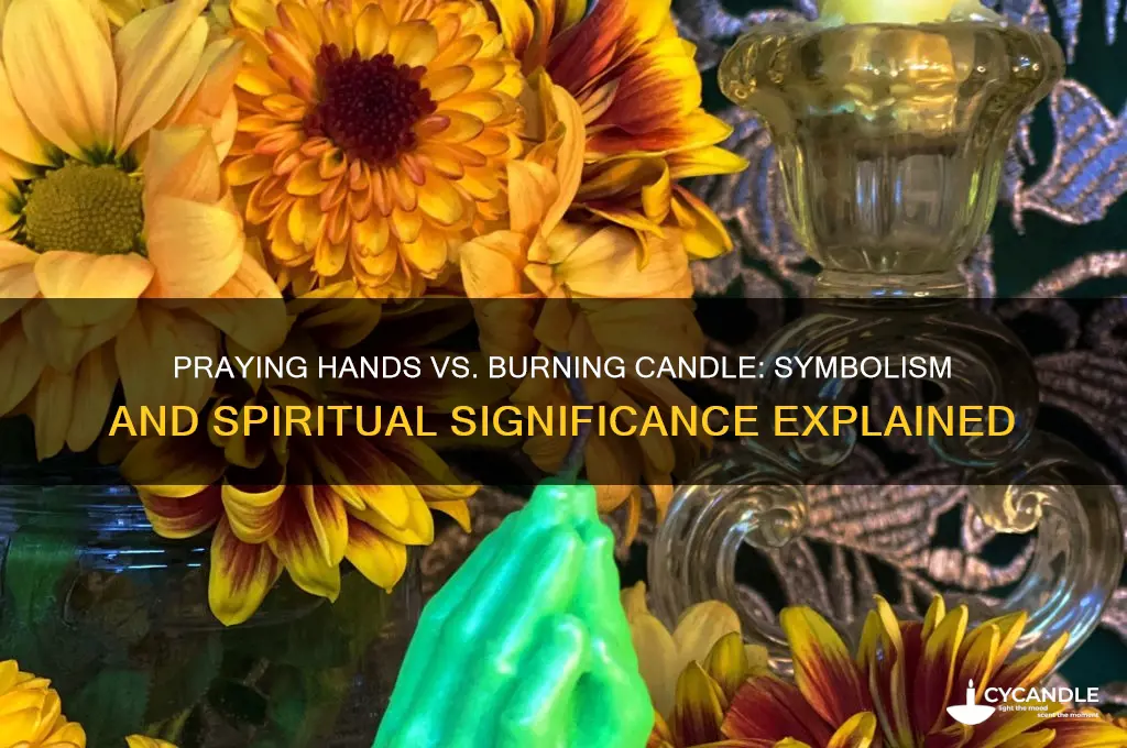 what does praying hands mean vs burning candle
