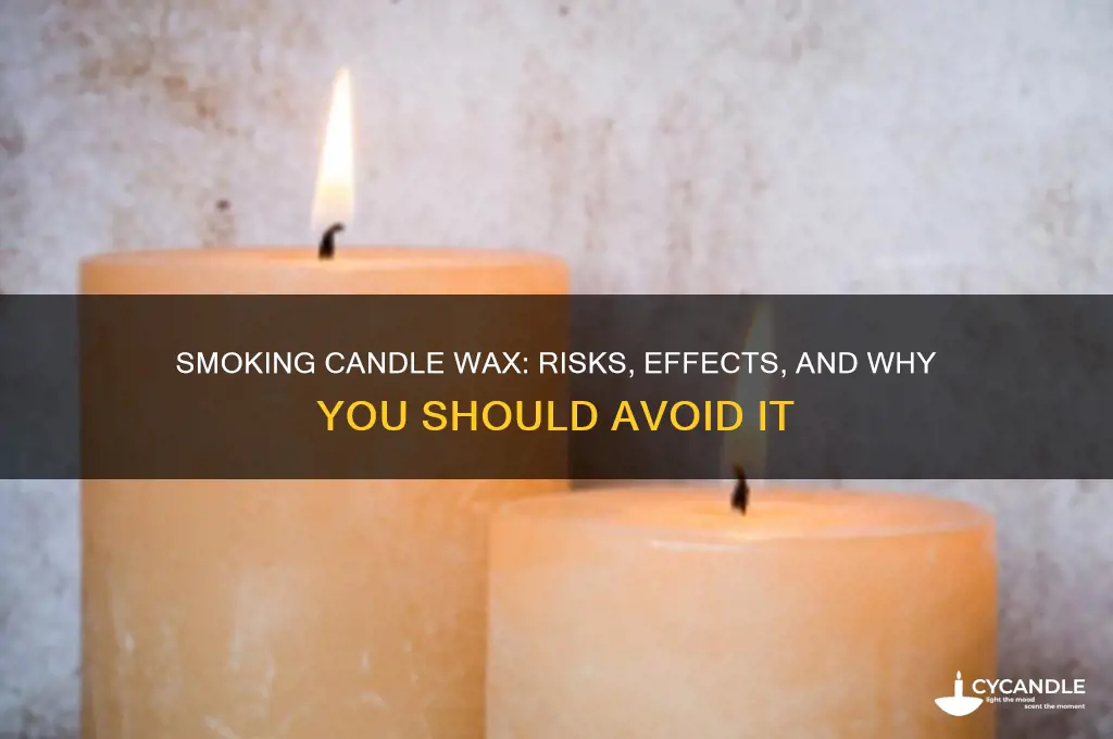 what does smoking candle wax do to you