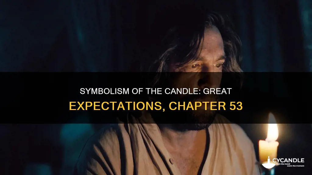 what does the candle symbolize in chapter 53 great expectations