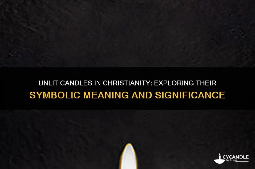what does the candle symbolize in christianity not lighted mean